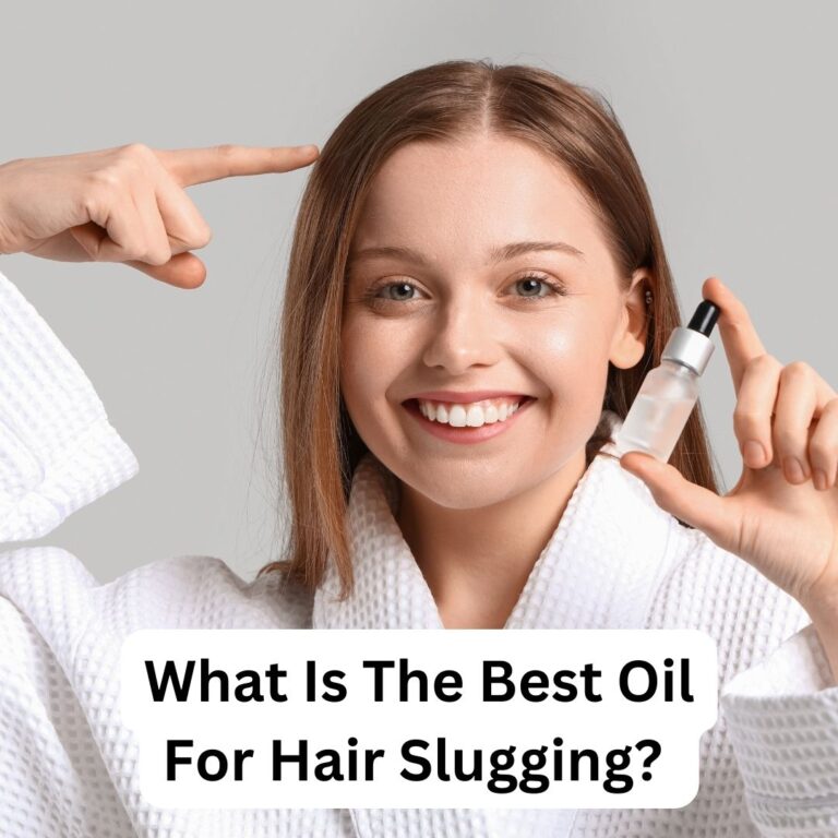 What Is The Best Oil For Hair Slugging?